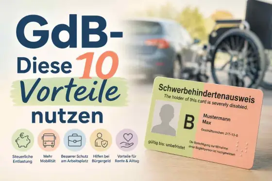 Schwerbehindertenausweis Vorteile - Was er wirklich bringt